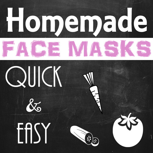 Homemade Face Masks Quick and Easy